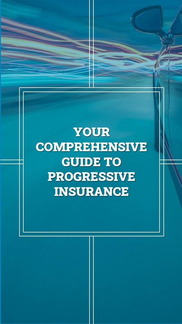 Progressive Insurance: A Comprehensive Guide