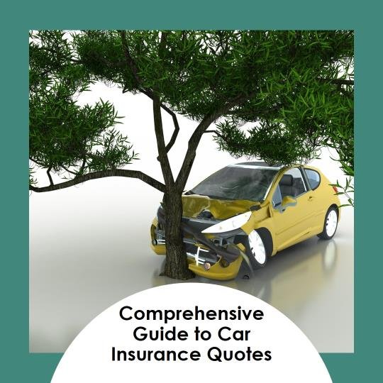 How to Get the Best Car Insurance Quotes: A Comprehensive Guide